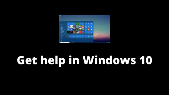 Comment obtenir de l'aide dans Windows 10 en 2021