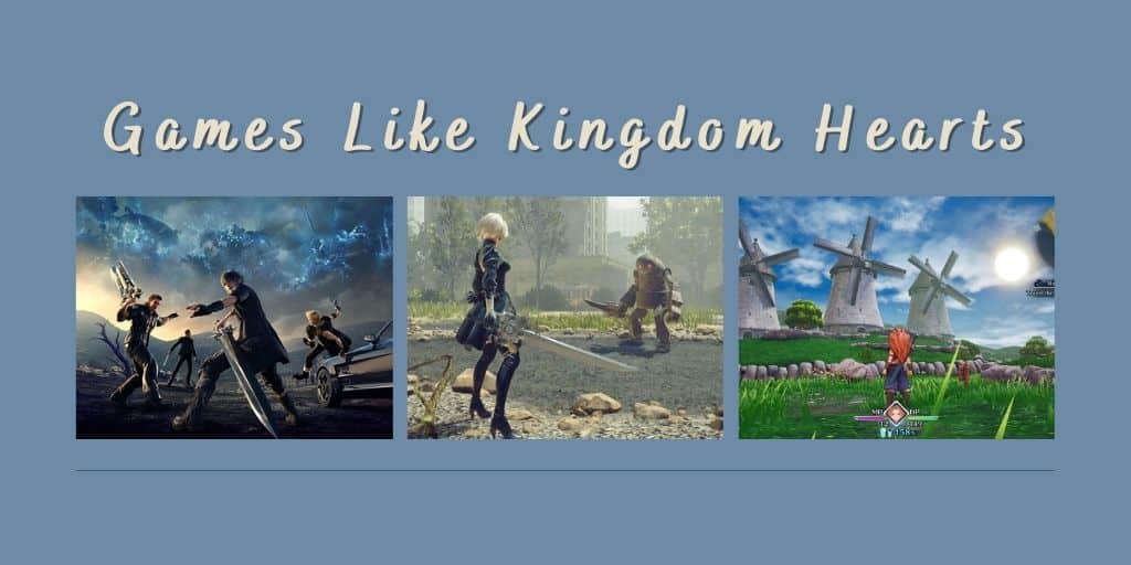Games Like Kingdom Hearts