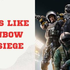 Games Like Rainbow Six Siege