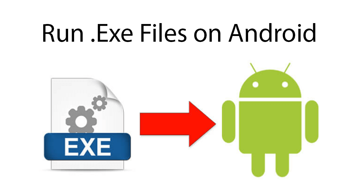 Exécuter les fichiers .exe sur la vignette Android