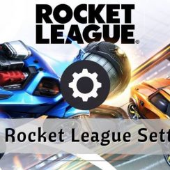 Best Rocket League Settings