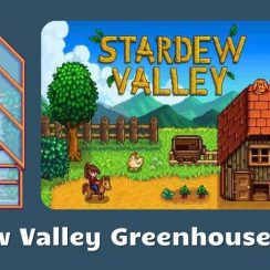 Stardew Valley Greenhouse Layout