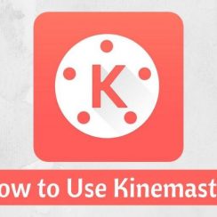 How to Use Kinemaster