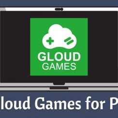 Gloud Games pour PC – Comment y jouer sans installation ?
