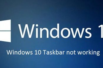 Comment réparer la barre des tâches de Windows 10 ne fonctionne pas ?