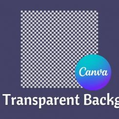Comment créer facilement un arrière-plan transparent dans Canva ?