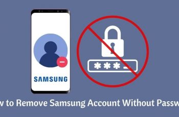 [100% WORKING] Comment supprimer/supprimer un compte Samsung sans mot de passe ?
