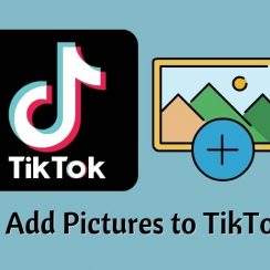 How to Add Pictures to TikTok