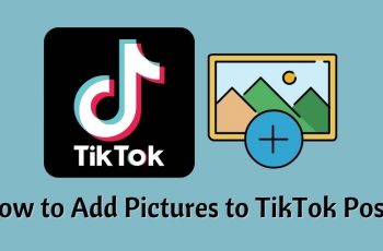 How to Add Pictures to TikTok