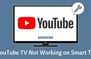 YouTube TV Not Working on Smart TV