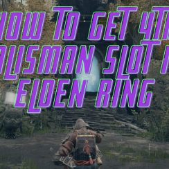 Comment obtenir le 4ème emplacement Talisman dans Elden Ring